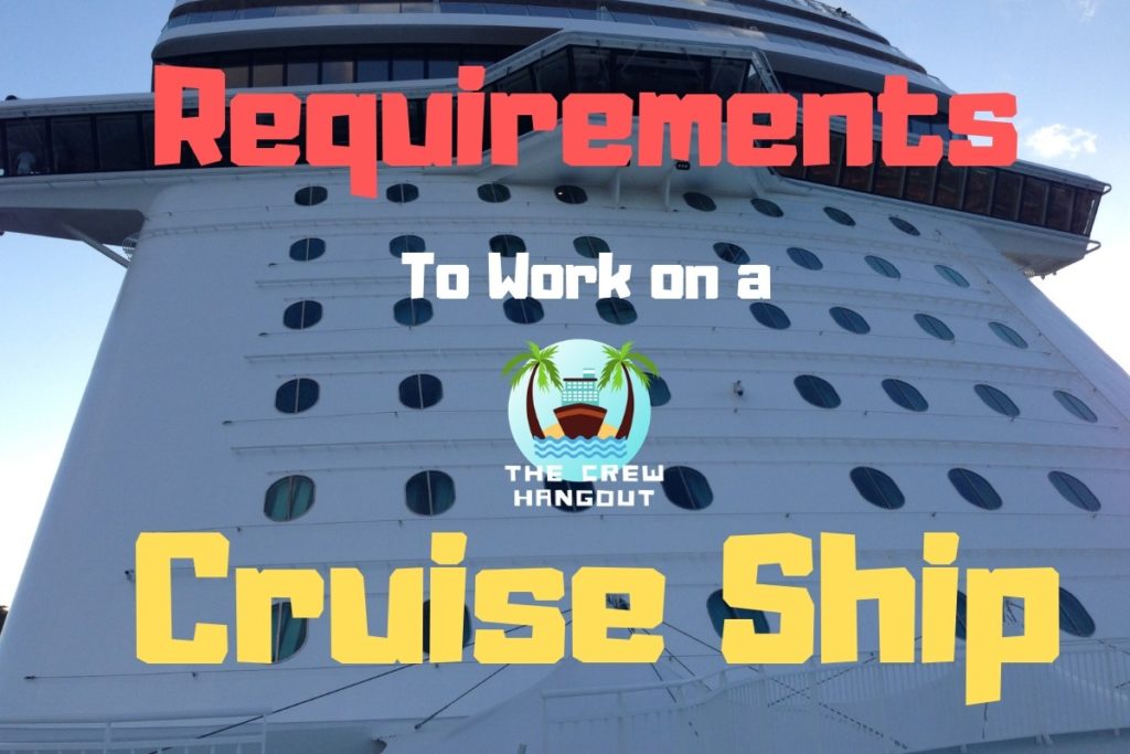 Requirements to work on a cruise ship