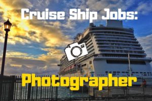 Cruise Ship Jobs Photographer