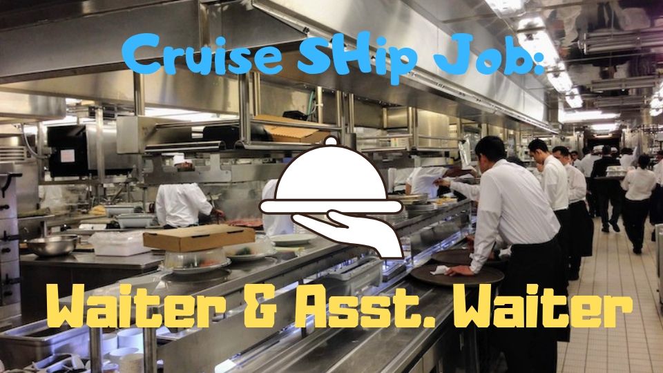 Cruise Ship Job Waiter and Assistant Waiter