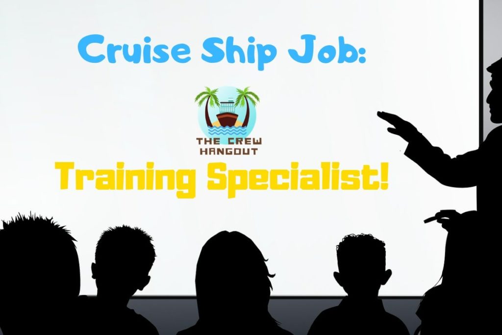 Cruise Ship Job Training Specialist