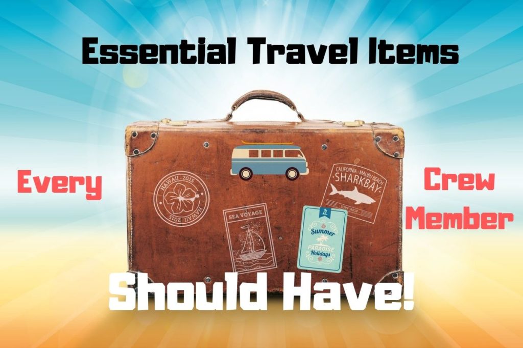 Essential Travel Items Crew Members