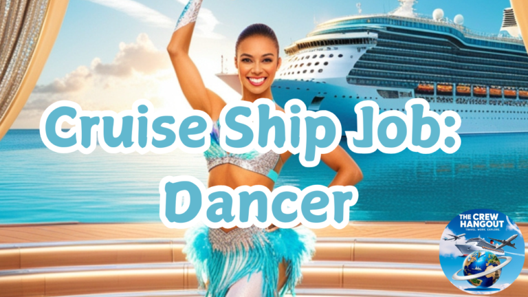 Working on a Cruise Ship as a Dancer